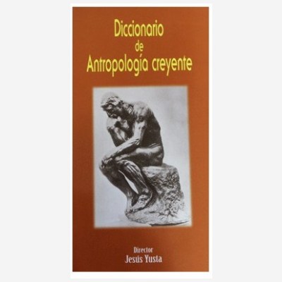 Diccionario de Antroplogía creyente
