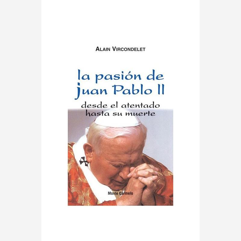 La pasión de Juan Pablo II