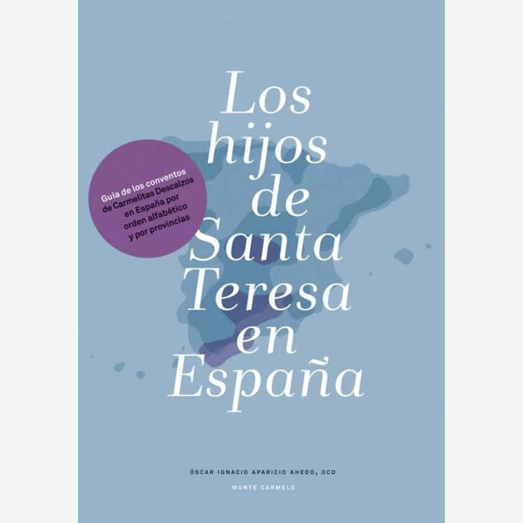 Los hijos de Santa Teresa en España