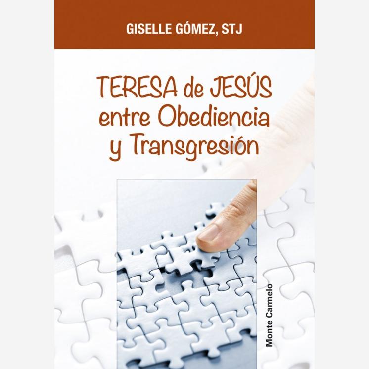 Teresa de Jesús entre Obediencia y Transgresión