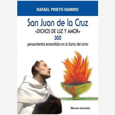 San Juan de la Cruz "Dichos de Luz y Amor"