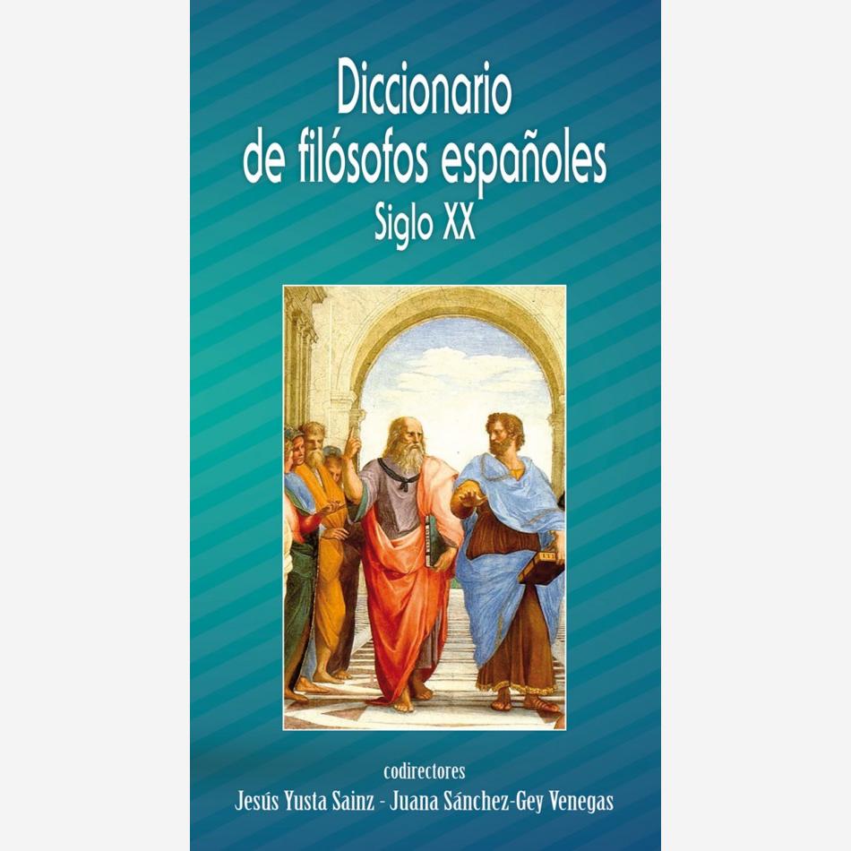 Diccionario de filósofos españoles Siglo XX