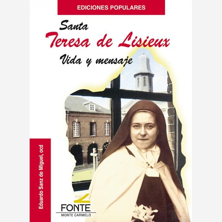 Santa Teresa de Lisieux. Vida y mensaje