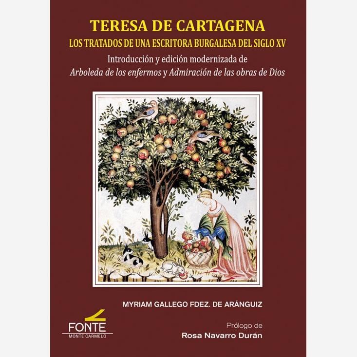Teresa de Cartagena. Los tratados de una escritora burgalesa del siglo XV