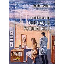 La noble tarea del quehacer psiquiátrico