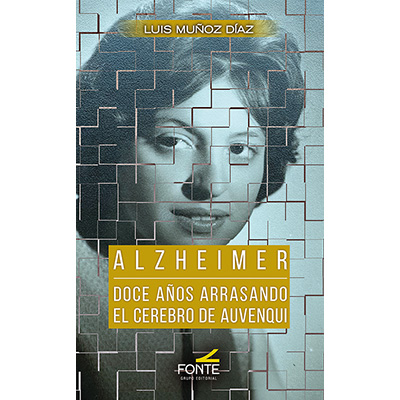 Alzheimer. Doce años arrasando el cerebro de auvenqui
