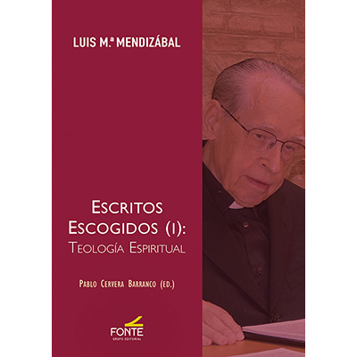 Escritos Escogidos ( I ): Teología Espiritual