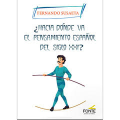 ¿Hacia dónde va el pensamiento español del siglo XXI ?