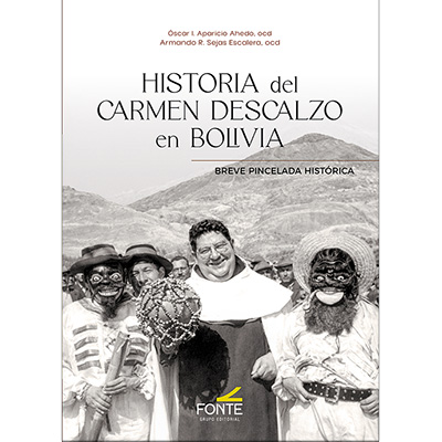 HISTORIA del CARMEN DESCALZO en BOLIVIA