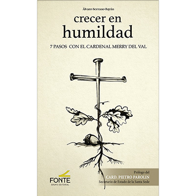 Crecer en humildad. 7 pasos con el Cardenal Merry del Val