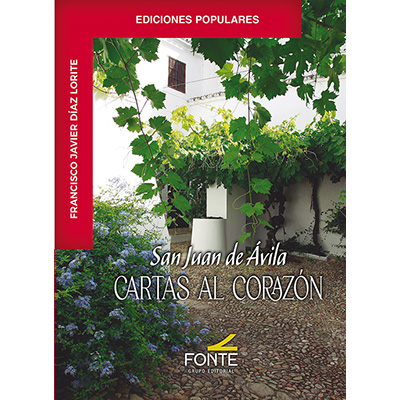 SAN JUAN DE ÁVILA. CARTAS AL CORAZÓN    